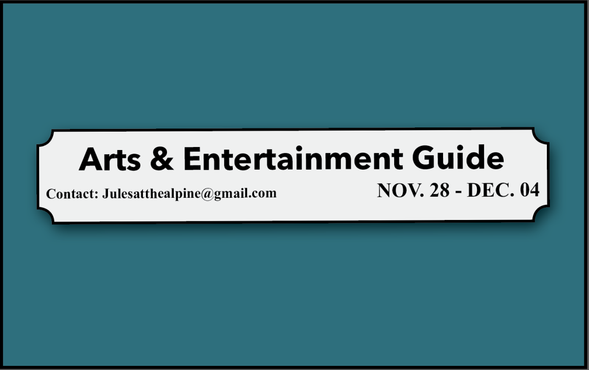 Arts and Entertainment Guide November 28-December 4